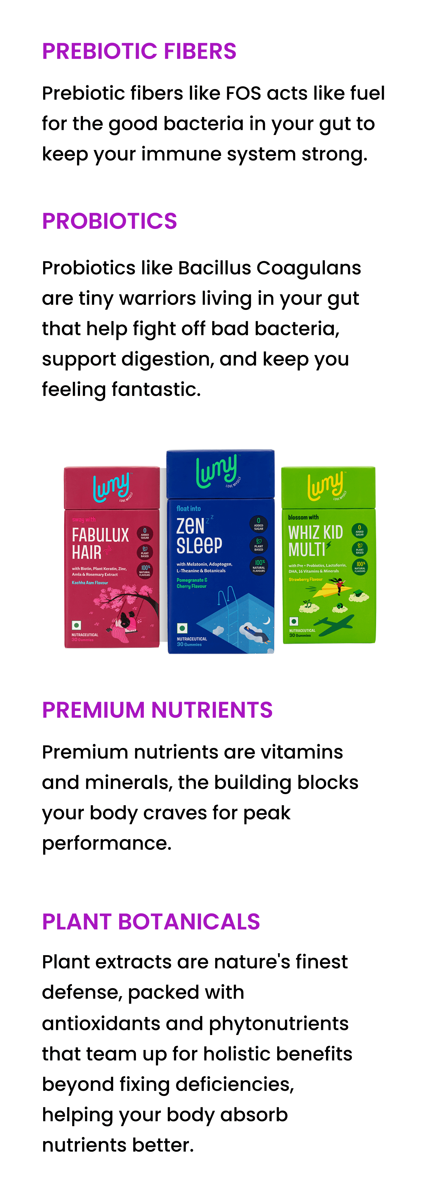 Unique SuperBlend of nutrients plant extracts prebiotics in lumy gummies